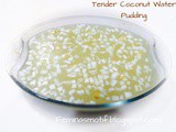 Tender coconut water pudding