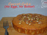 Eggless Carrot Cake Recipe, How to make Carrot Cake with (No Eggs, No Butter) | Carrot Cake Recipe