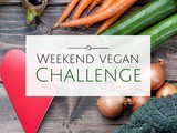 The Weekend Vegan Challenge starts soon