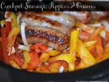 Crockpot Sausage, Onions & Peppers