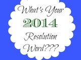 What's Your 2014 Resolution Word