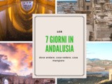 Tour in Andalusia in 7 giorni: cosa vedere tra mare e città