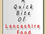 October - a Quick Bite Of Lancashire Food