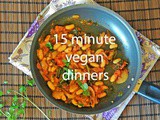 Fifteen- Minute Vegan Dinners