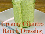 Creamy Cilantro Ranch Dressing