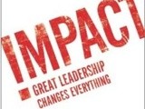 “Impact: Great Leadership Changes Everything” – Review & Giveaway