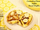 Caramelized Banana Stuffed Biscuit Waffles