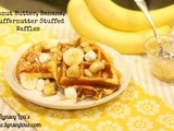 Peanut Butter, Banana Fluffernutter Stuffed Waffles