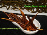 Kothavarangai (Seeni Avarakkai) Vathal recipe | How to make Dried Cluster beans – Summer Special