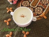 Almond kheer/ Badam payasam/ Badam ka sheera/ Indian popular easy desserts/ How to make almond sweet pudding/step by step pictures/ Simple desserts recipes