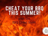 Cheat Your bbq This Summer with The Cheat Sheet