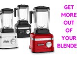 Great Ways To Get More Out Of Your Blender