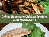 Grilled Rosemary Chicken Tenders with Mushrooms on Oroweat Sandwich Thins
