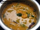 Prawn and mango curry / Chemmeen manga curry
