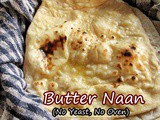 Naan Recipe Without Yeast, How To Make Naan On Stove Top