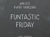 Funtastic Friday 161 Link Party