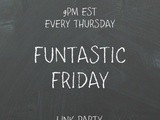 Funtastic Friday 182 Link Party