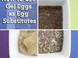 How to Use Gel Eggs as Egg Substitutes