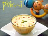Phirni / Rice Pudding