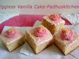 Eggless Vanilla Cake-Eggless Cake Recipe