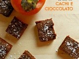 Torta di cachi e cioccolato - Persimmon fruit and chocolate cake