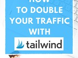 How To Double Your Traffic With Tailwind