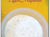 Eggless Mayonnaise Recipe - Homemade Low Fat and Gluten Free Recipe