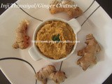 Inji Thuvaiyal/Ginger Chutney/Spicy Ginger Thogayal/South Indian Thogayal Recipes/Sides Dish for idlis, dosas etc/Adrak Chutney