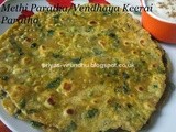 Methi Paratha/Fenugreek Leaves Paratha/Vendhaya Keerai Paratha