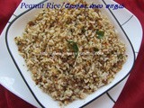 Peanut Rice/Verkadalai Sadham/Easy Lunch Box Recipe –Peanut Rice/ வேர்கடலை சாதம்