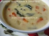 Vegetable Stew/Vegetable Ishtu/Potato & Carrot Stew – Kerala Special