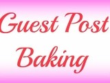 Guest Post - Baking