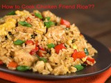 How to Cook Chicken Fried Rice