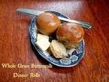 Country Style Whole Wheat Buttermilk Dinner Rolls