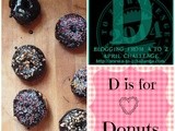 D Is for Donuts – Light, Fluffy, Dipped in Chocolate