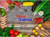 Most Famous Food Quotes By Famous Persons