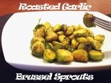Roasted Garlic Brussel Sprouts