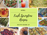 April Recipe Round-Up {Fresh Springtime Recipes + Giveaway}