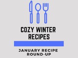 January Recipe Round-Up {Cozy Winter Recipes}