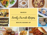 March Recipe Round-Up {Family Favorite Recipes + Giveaway}