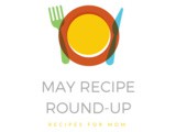 May Recipe Round-Up (Mother's Day)