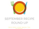 September Recipe Round-Up {Back to School + Giveaway}