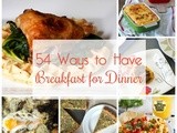 54 Ways to Have Breakfast For Dinner