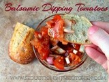 Balsamic Dipping Tomatoes