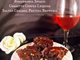 Girl's Night In: Roundhouse Spirits Corretto Coffee Liqueur Salted Caramel Pretzel Brownies