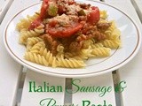 Italian Sausage and Peppers Pasta- 200th Post