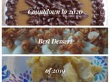 Best Dessert of 2019 - Countdown to 2020