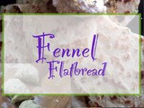 Fennel Flatbread