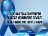 Looking for a convenient glucose monitoring device? Here's what you should know