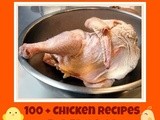 100 + Chicken Recipes To Serve Your Family